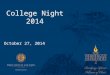 College Night 2014 October 27, 2014. Tonight’s Agenda  God’s Word  NCAA Information  Career choices and post-high school options  Overview of Colleges