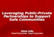 Leveraging Public-Private Partnerships to Support Safe Communities Alicia Jolla Global Partnerships, Target Corporation