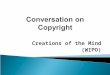 Creations of the Mind (WIPO).  Copyright  Trademarks  Patents