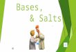 Acids, Bases, & Salts. Traditional definition of acid  A chemical compound that contains hydrogen and ionizes in aqueous solution to form hydrogen ions