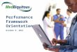 ® Performance Framework Orientation October 9, 2012