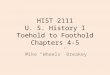 HIST 2111 U. S. History I Toehold to Foothold Chapters 4-5 Mike “Wheels” Breakey