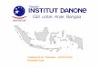Indonesian Danone Institute Foundation. What is Danone Institute Non-profit foundation, independent from Danone Business Unit No commercial objectives