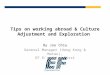 Tips on working abroad & Culture Adjustment and Exploration By Joe Chiu General Manager (Hong Kong & Macau), EF Education First