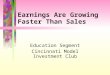 Earnings Are Growing Faster Than Sales Education Segment Cincinnati Model Investment Club