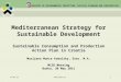 MINISTRY OF ENVIRONMENTAL PROTECTION, PHYSICAL PLANNING AND CONSTRUCTION 12.9.2015  1 Mediterranean Strategy for Sustainable Development Sustainable