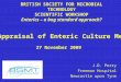 BRITISH SOCIETY FOR MICROBIAL TECHNOLOGY SCIENTIFIC WORKSHOP Enterics – a bog standard approach? J.D. Perry Freeman Hospital Newcastle upon Tyne An Appraisal