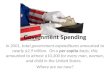 Government Spending In 2001, total government expenditures amounted to nearly $2.9 trillion. On a per capita basis, this amounted to almost $10,300 for