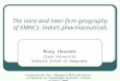 The intra and inter-firm geography of EMNCs: India’s pharmaceuticals Rory Horner Clark University Graduate School of Geography Presentation for ‘Emerging