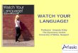 WATCH YOUR LANGUAGE! Professor Amanda Kirby The Dyscovery Centre University of Wales, Newport
