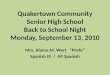 Quakertown Community Senior High School Back to School Night Monday, September 13, 2010 Mrs. Alaina M. Wert “Profe” Spanish III / AP Spanish
