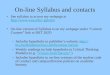 On-line Syllabus and contacts See syllabus to access my webpage at geierm/ geierm/ On-line version of Syllabus