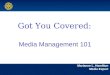 Marianne L. Hamilton Media Expert Got You Covered: Media Management 101