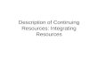 Description of Continuing Resources: Integrating Resources
