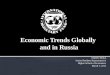 Economic Trends Globally and in Russia Odd Per Brekk Senior Resident Representative Higher School of Economics March 5, 2013