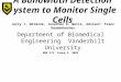 A Bandwidth Detection System to Monitor Single Cells Jerry J. Wilmink, Jonathon D. Wells, Advisor: Franz Baudenbacher Department of Biomedical Engineering