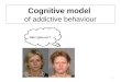 Cognitive model of addictive behaviour 1 Can I give up ?