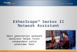 EtherScope™ Series II Network Assistant Next generation network analyzer helps first responders solve problems fast ECA02132007