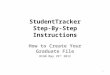 StudentTracker Step-By-Step Instructions How to Create Your Graduate File RCAN May 25 th 2012 1