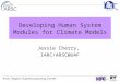Developing Human System Modules for Climate Models Jessie Cherry, IARC/ARSC@UAF