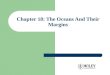 Chapter 18: The Oceans And Their Margins. Introduction: The World’s Oceans Seawater covers 70.8 percent of Earth’s surface, in three huge interconnected