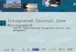 Integrated Coastal Zone Management Unit 3: Understanding integrated coastal zone management