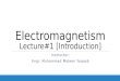 Electromagnetism Lecture#1 [Introduction] Instructor: Engr. Muhammad Mateen Yaqoob