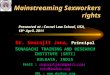 Mainstreaming Sexworkers rights Dr. Smarajit Jana, Principal S ONAGACHI TRAINING AND RESEARCH INSTITUTE (SRTI) KOLKATA, INDIA Email : smarajitjana@gmail.com;