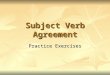 Subject Verb Agreement Practice Exercises. Click on the Correct Verb One of the cars in the parking lot ( h h h h h aaaa ssss h h h h h aaaa vvvv eeee