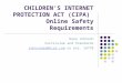 CHILDREN’S INTERNET PROTECTION ACT (CIPA) Online Safety Requirements Dana Johnson Curriculum and Standards johnsonda@bcsd.comjohnsonda@bcsd.com or ext