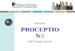 Presents PROCEPTION2 DISC based reports. DISCovering the Styles By Bill Schult CBA, CBMA Use the power of DISC to communicate, manage, motivate and improve