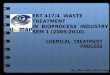 CHEMICAL TREATMENT PROCESS ERT 417/4 WASTE TREATMENT IN BIOPROCESS INDUSTRY SEM 1 (2009/2010) By; Mrs Hafiza Binti Shukor