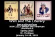 WWI and the Literary Imagination HUM 2213: British and American Literature II Spring 2015 Dr. Perdigao January 14-16, 2015