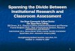 1 Spanning the Divide Between Institutional Research and Classroom Assessment San Diego Community College District San Diego Mesa College Bill Grimes,