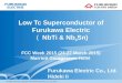 All Rights Reserved, Copyright© FURUKAWA ELECTRIC CO., LTD. 2015 Low Tc Superconductor of Furukawa Electric （ NbTi & Nb 3 Sn) Furukawa Electric Co., Ltd