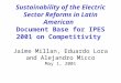 Sustainability of the Electric Sector Reforms in Latin American Document Base for IPES 2001 on Competitivity Jaime Millan, Eduardo Lora and Alejandro Micco