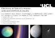 Electrons at Saturnâ€™s moons: selected CAPS-ELS results A.J. Coates 1,2. G.H. Jones 1,2, C.S.Arridge 1,2, A. Wellbrock 1,2, G.R. Lewis 1,2, D.T. Young 3,