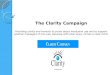 The Clarity Campaign Providing clarity and honesty to youth about marijuana use and to support positive messages of non-use, because with clear eyes, comes