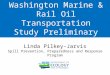 Washington Marine & Rail Oil Transportation Study Preliminary Results Linda Pilkey-Jarvis Spill Prevention, Preparedness and Response Program