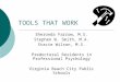 TOOLS THAT WORK Sheronda Farrow, M.S. Stephen W. Smith, M.A. Stacie Wilson, M.S. Predoctoral Residents in Professional Psychology Virginia Beach City Public