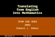 2002 October 10SFWR ENG 4G030 Translating from English into Mathematics SFWR ENG 4G03 2002 Robert L. Baber