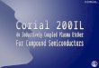 Corial 200IL COSMA Software with:  Edit menu for process recipe edition,  Adjust menu for process optimizing,  Maintenance menus for complete equipment