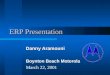 ERP Presentation Danny Aramouni Boynton Beach Motorola March 22, 2001