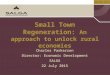 Www.salga.org.za 1 Small Town Regeneration: An approach to unlock rural economies Charles Parkerson Director: Economic Development SALGA 22 July 2015