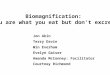 Biomagnification: you are what you eat but don’t excrete Jon Akin Terry Davin Win Everham Evelyn Gaiser Amanda McConney: Facilitator Courtney Richmond