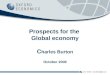 Prospects for the Global economy C harles Burton October 2009