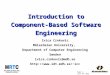 Page 1, 12 September 2015 Introduction to Component-Based Software Engineering Ivica Crnkovic Mälardalen University, Department of Computer Engineering