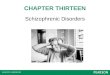 CHAPTER THIRTEEN Schizophrenic Disorders. OVERVIEW  Psychosis - profoundly out of touch with reality  Most common symptoms: changes in the way a person