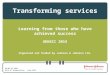 Transforming services Learning from those who have achieved success UKNSCC 2015 Organised and funded by Johnson & Johnson Ltd. UK/NI/15-4863 Date of preparation:
