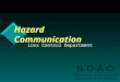 Hazard Communication Loss Control Department. 2 Overview OSHA StandardOSHA Standard Chemical HazardsChemical Hazards Routes of ExposureRoutes of Exposure